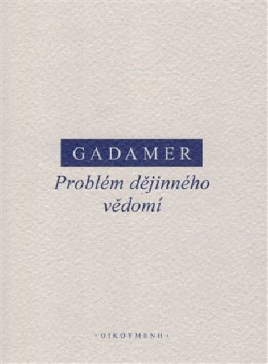Problm djinnho vdom - Hans-Georg Gadamer