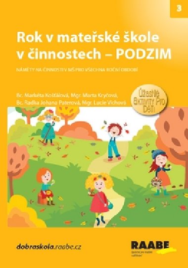 Rok v mateřské škole v činnostech - Podzim - Markéta Košťálová; Marta Kryčová; Radka Johana Paterová