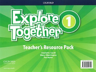 Explore Together 1: Teachers Resource Pack CZ - Covill Charlotte