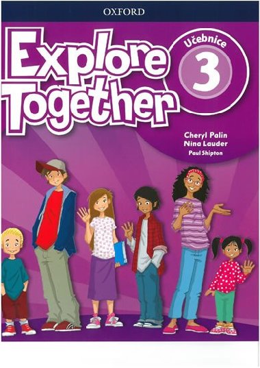 Explore Together 3: Učebnice - Palin Cheryl
