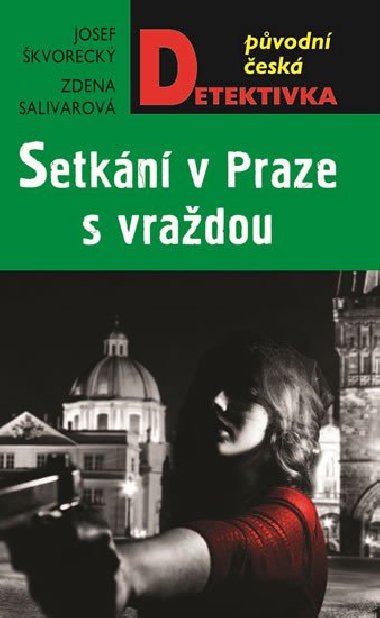Setkn v Praze, s vradou - Josef kvoreck; Zdena Salivarov