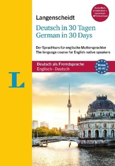 Langenscheidt Deutsch in 30 Tagen: German in 30 days, mit2 Audio-CDs, 1 MP3-CD und MP3-Download - kolektiv autor