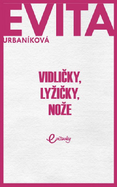 Vidliky, lyiky, noe - Eva Urbankov