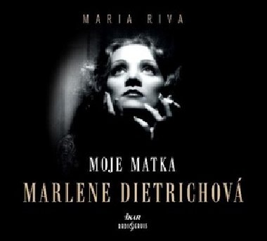 Moje matka Marlene Dietrichov - CDmp3 - Maria Riva