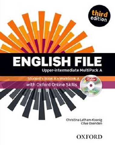 English File Third Edition Upper Intermediate Multipack A with iTutor DVD-R and Oxford Online Skills The best way to get your students talking - Latham-Koenig Christina; Oxenden Clive