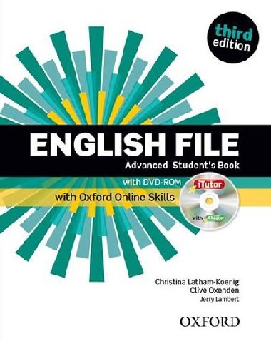English File Third Edition Advanced Students Book with iTutor DVD-ROM and Online Skills - Latham-Koenig Christina; Oxenden Clive