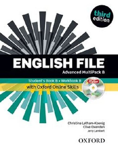 English File Third Edition Advanced Multipack B with iTutor DVD-ROM and Oxford Online Skills The best way to get your students talking - Latham-Koenig Christina; Oxenden Clive