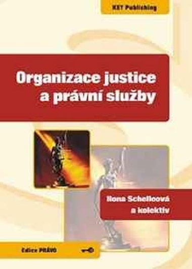 Organizace justice a prvn sluby - Schelleov Ilona