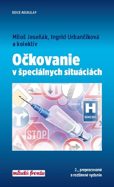 Očkovanie v špeciálnych situáciách - Miloš Jeseňák; Ingrid Urbančíková