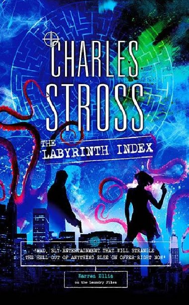 The Labyrinth Index: A Laundry Files Novel - Stross Charles