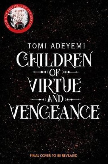 Children of Virtue and Vengeance - Adeyemi Tomi