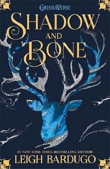 The Grisha: Shadow and Bone : Book 1 - Bardugo Leigh