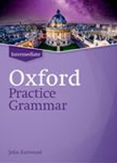 Oxford Practice Grammar Intermediate without Key - Eastwood John