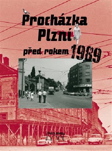 Prochzka Plzn ped rokem 1989 - Petr Mazn, Adam Skla