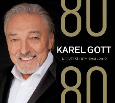Karel Gott  80/ 80 Nejvt hity 1964-2019 - Karel Gott