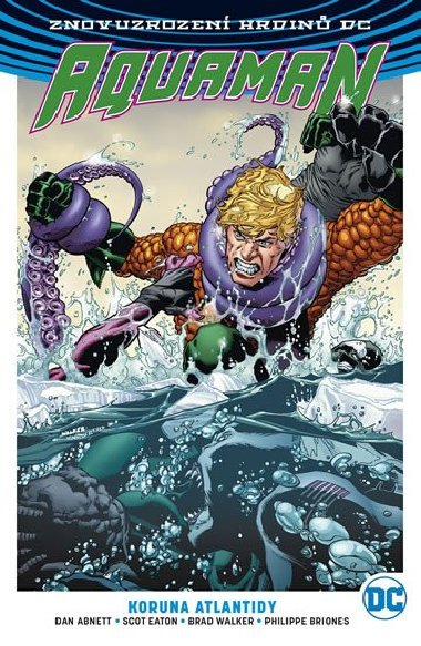 Aquaman 3 - Koruna Atlantidy - Dan Abnett; Scot Eaton