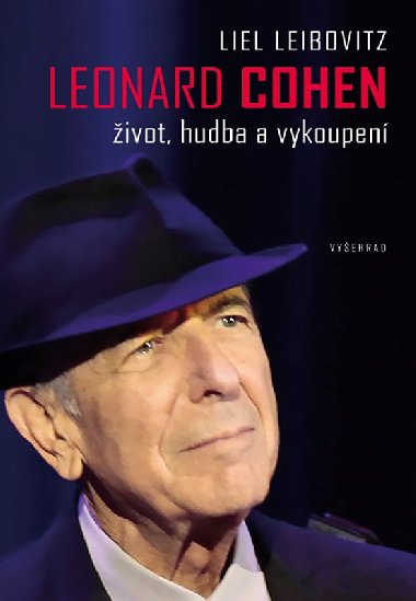 Leonard Cohen. ivot, hudba a vykoupen - Liel Leibovitz