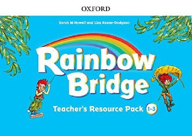 Rainbow Bridge 1-3 Teacher Resource Pack - Howell Sarah