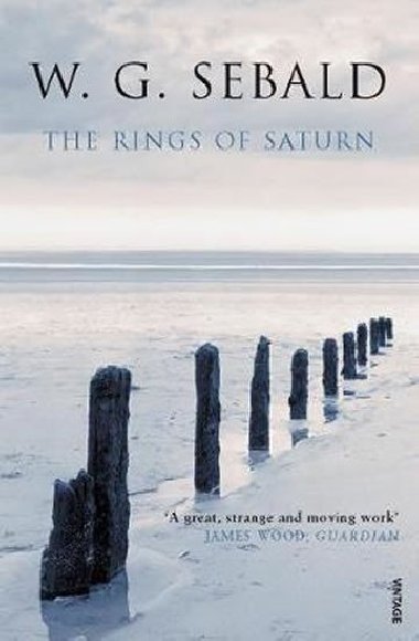 The Rings Of Saturn : Vintage Voyages - Sebald W. G.