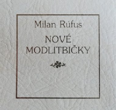 Nov modlitbiky - Milan Rfus