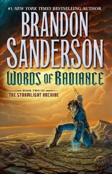Words of Radiance : Book Two of the Stormlight Archive - Sanderson Brandon