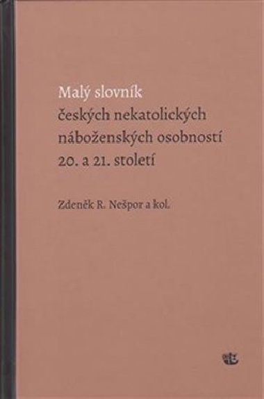 Mal slovnk eskch nekatolickch nboenskch osobnost 20. a 21. stolet - R. Zdenk Nepor