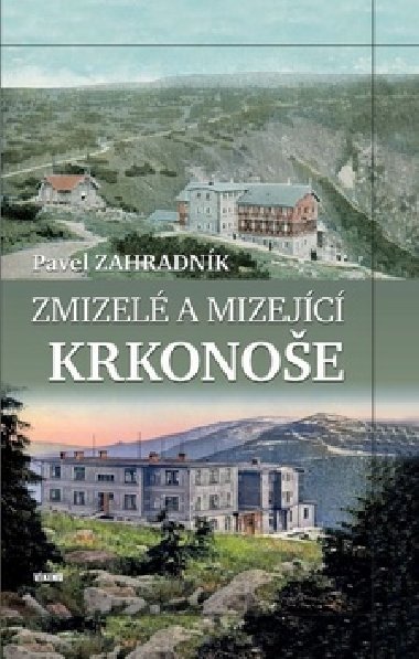 Zmizel a mizejc Krkonoe - Pavel Zahradnk