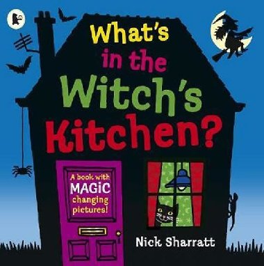 Whats in the Witchs Kitchen? - Sharratt Nick