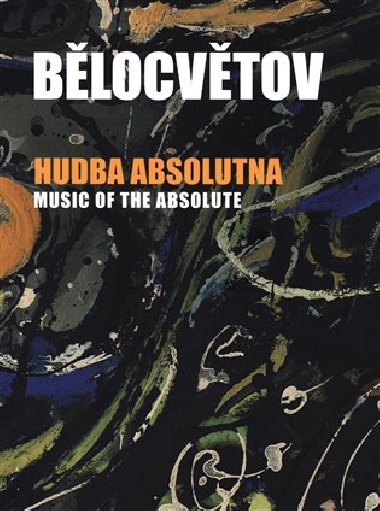 Hudba absolutna - Andrea Bělocvětová - Pilařová