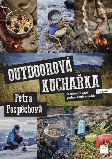 Outdoorov kuchaka - Od rodinnch vlet po zimn horsk expedice - Petra Pospchov