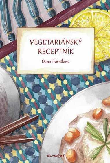 Vegetarinsk receptnk - Dana Trvnkov