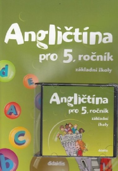Anglitina pro 5. ronk zkladn koly Uebnice + CD - Juraj Beln; E. kov; P. Synkov