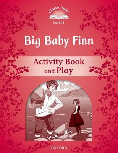 Classic Tales Second Edition: Level 2: Big Baby Finn Activity Book & Play - Arengo Sue