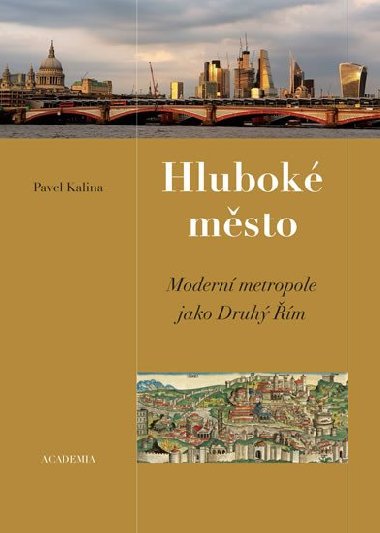 Hlubok msto - Modern metropole jako druh m - Pavel Kalina