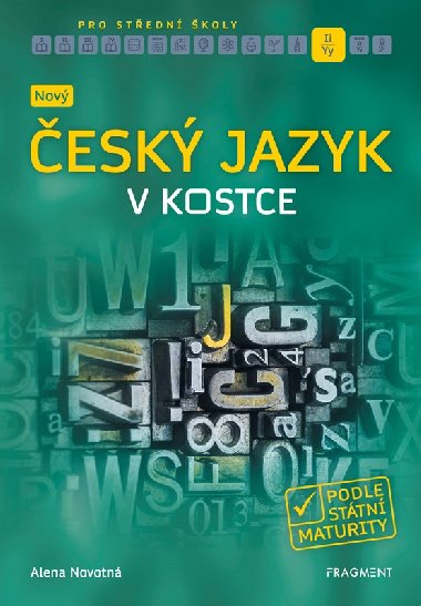 Nový český jazyk v kostce pro SŠ - Alena Novotná
