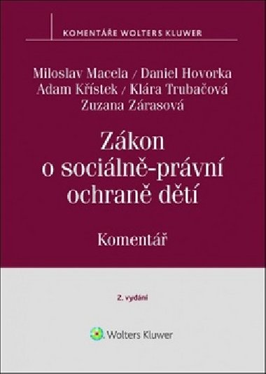 Zkon o sociln-prvn ochran dt (. 359/1999 Sb.) - Koment - Miloslav Macela; Adam Kstek; Daniel Hovorka