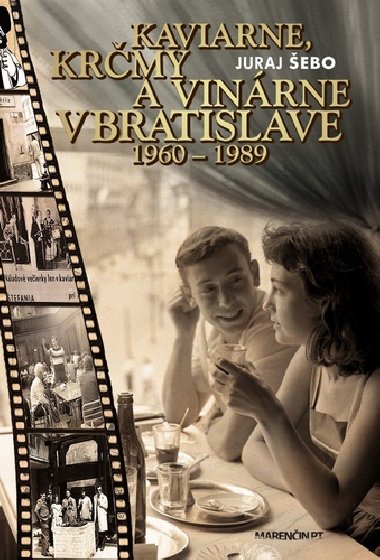 Kaviarne, krmy a vinrne v Bratislave 1960-1989 - Juraj ebo