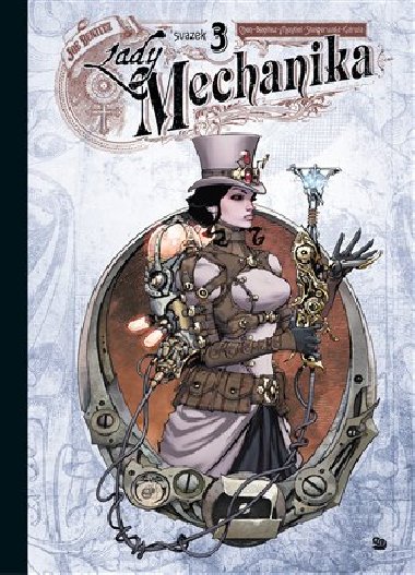 Lady Mechanika 3: - Joe Benitez; M. M. Chen; Martin Montiel