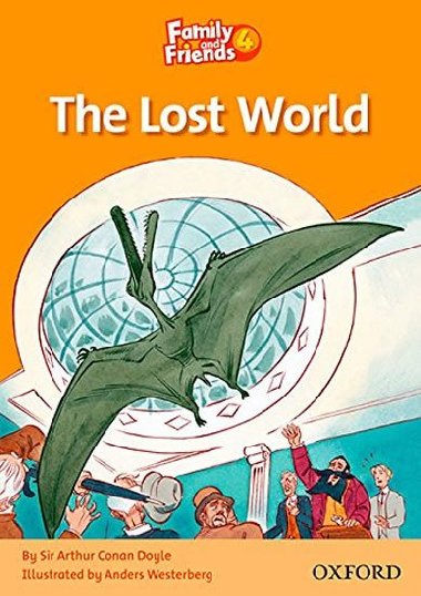 Family and Friends Reader 4: The Lost World - Doyle Arthur Conan
