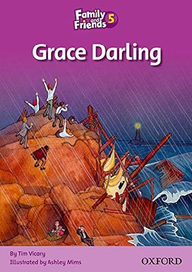 Family and Friends Reader 5: Grace Darling - Vicary Tim