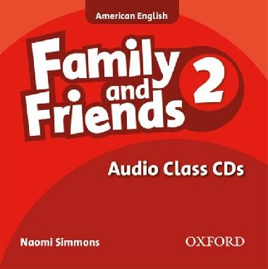 Family and Friends 2 American English Class Audio CDs /2/ - Simmons Naomi