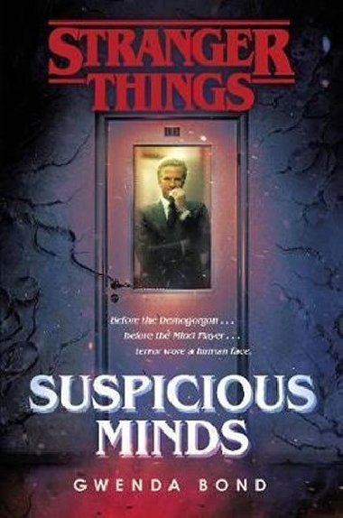 Stranger Things: Suspicious Minds : The First Official Novel - Bond Gwenda