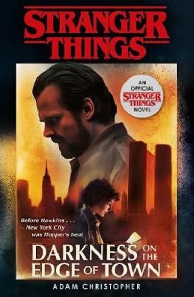 Stranger Things: Darkness on the Edge of Town : The Second Official Novel - Christopher Adam