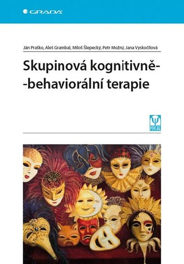 Skupinov kognitivn-behaviorln terapie - Jn Prako; Ale Grambal; Milo lepeck