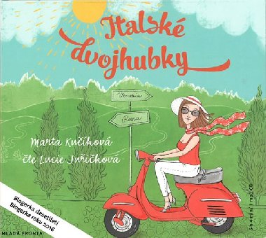 Italsk dvojhubky - S humorem a laskavost o ivot v Itlii - CDmp3 (te Lucie Juikov) - Marta Kukov; Lucie Juikov