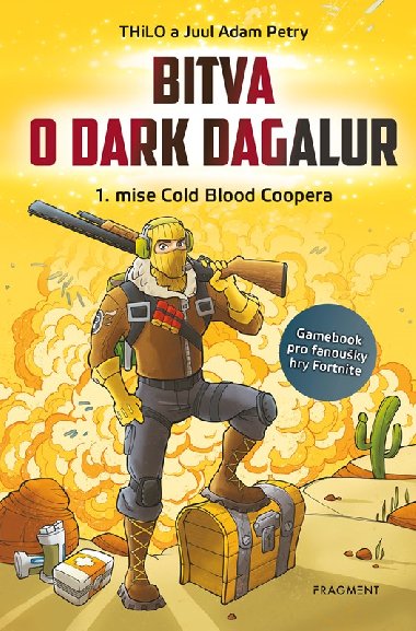 Bitva o Dark Dagalur - 1. mise Cold Blood Coopera - Juul Adam Petry, THiLO