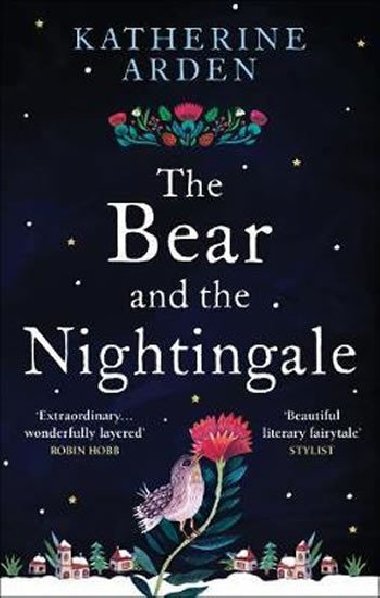 The Bear and The Nightingale : (Winternight Series) - Arden Katherine