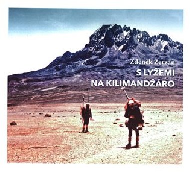 S lyemi na Kilimandro - Zdenk Zerz