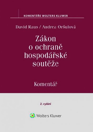 Zkon o ochran hospodsk soute (. 143/2001 Sb.). Koment - Andrea Orulov; David Raus