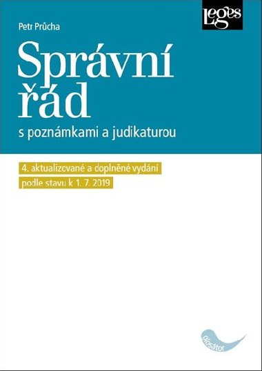 Správní řád s poznámkami a judikaturou (4. aktualizované a doplněné vydání podle právního stavu k 1. 7 2019) - Petr Průcha
